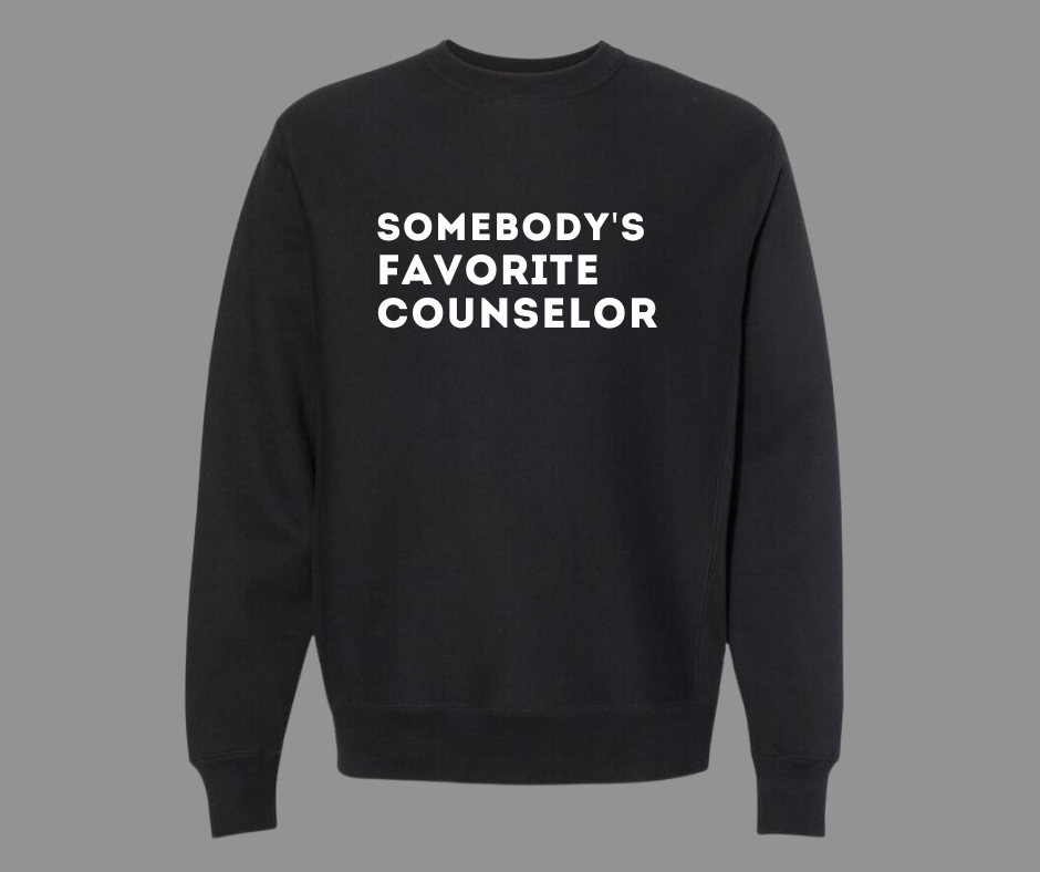SOMEBODY'S FAVORITE COUNSELOR SWEATSHIRT